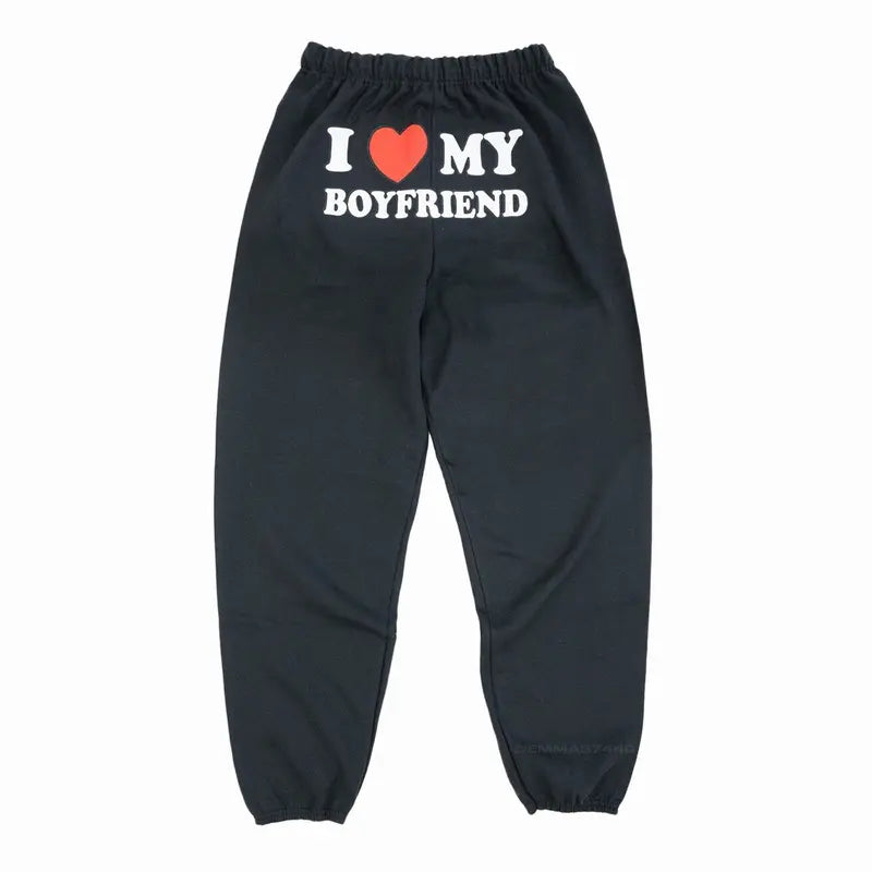 I Love My Boyfriend Sweatpants